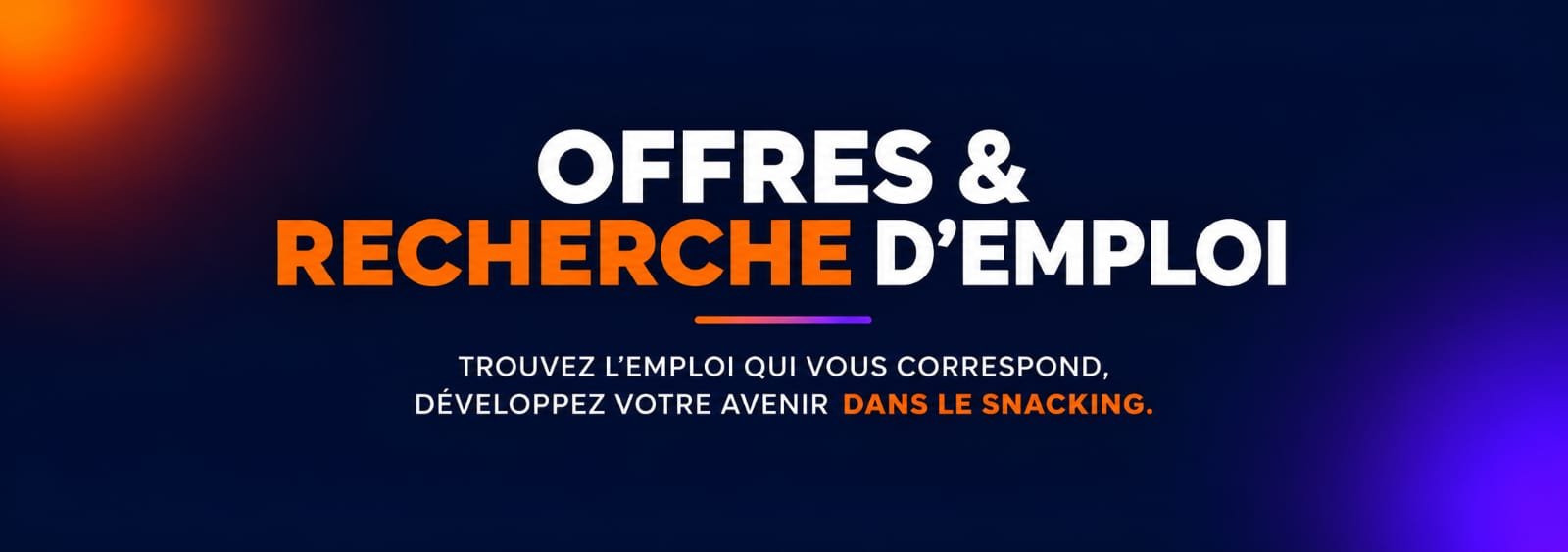 Offres et recherche d'emploi — l'espace emploi du snacking : publiez vos offres, recevez des candidatures qualifiées, suivez vos candidats.